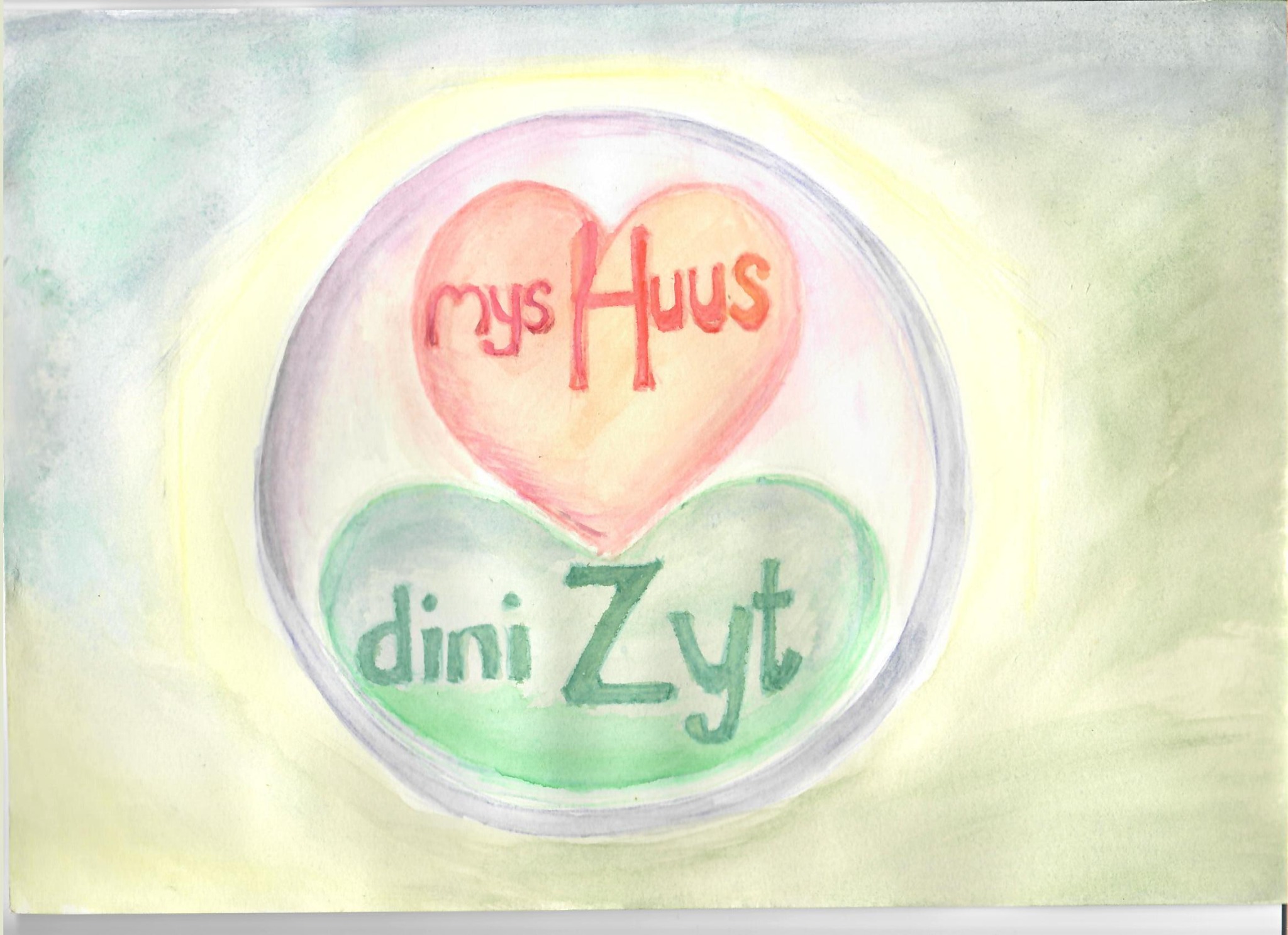 Handgemaltes Aquarell mit den Schriftzügen Mys Huus und dini Zyt